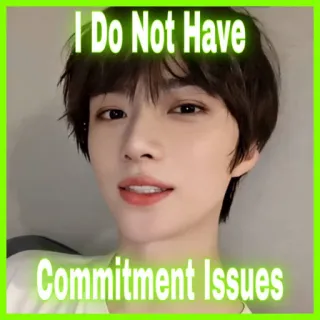 💕 I Do Not Have Commitment Issues engagement, problèmes, humour, mème telegram sticker