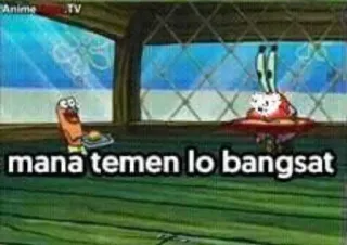 😒 8fff8620 mana temen lo bangsat spongebob, mr. krabs, patrick, cartoon telegram sticker