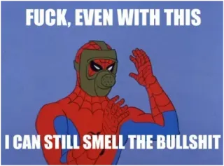 😷 71d7dfb8 Spider-Man FUCK, EVEN WITH THIS
I CAN STILL SMELL THE BULLSHIT смешной, маска, запах, ругаться, комикс telegram sticker