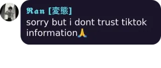 💜 8e473720 sorry but i dont trust tiktok information tiktok, diffidenza, informazioni, social media whatsapp sticker