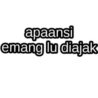🤔 054e3899 apaansi emang lu diajak whatsapp sticker