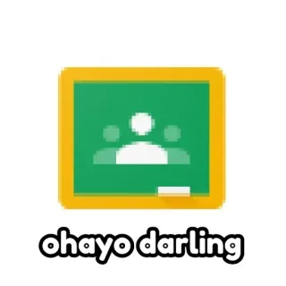 🤔 e1cee26d ohayo darling ohayo, darling, classroom, google classroom telegram sticker