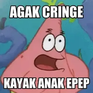 🗿 b6e74d01 Patrick Star Spongebob Squarepants AGAK CRINGE
KAYAK ANAK EPEP Patrick, Spongebob, Cringe, Bambino, Epep, Meme whatsapp sticker