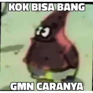 😯 f9b90a36 Patrick Star Spongebob Squarepants KOK BISA BANG
GMN CARANYA spongebob, patrick, meme, sorpreso whatsapp sticker
