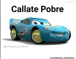 🤫 a43f8344 Lightning McQueen Cars Callate Pobre kartun, mobil, spanyol, meme whatsapp sticker