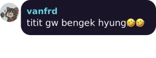 🤣 7b5c2778 titit gw bengek hyung🤣🤣 telegram sticker