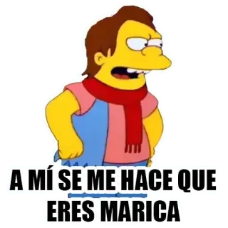🤫 9c7faf8e Nelson Muntz The Simpsons A MÍ SE ME HACE QUE ERES MARICA cartoon, insult, bullying, boy, character, meme whatsapp sticker