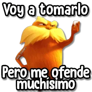 😠 ce2f3307 The Lorax Voy a tomarlo Pero me ofende muchísimo lorax, dr seuss, orange, offended, taking whatsapp sticker