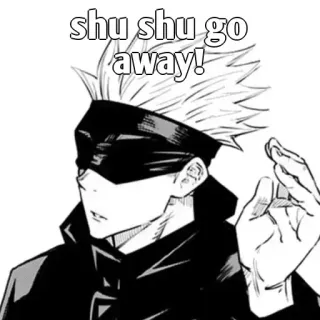 🤔 50ff973d Satoru Gojo Jujutsu Kaisen shu shu go away! Anime, Gojo, Jujutsu Kaisen, Mangá, Shu whatsapp sticker