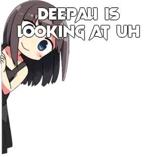 🤔 3cc029ef DEEPALI IS LOOKING AT UH telegram sticker