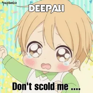 🤔 d462224a DEEPALI
Don't scold me .... อนิเมะ, ร้องไห้, เศร้า, เด็ก, คาวาอิ telegram sticker