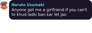 💜 291aa92c Naruto Uzumaki Anyone get me a girlfriend if you can't to khud ladki ban kar let jao anime, naruto, pacar, permintaan telegram sticker