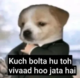 🙂 0fda3c86 Kuch bolta hu toh vivaad hoo jata hai anjing, setelan, meme, lucu, india telegram sticker