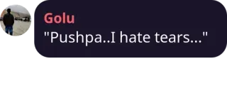 😢 61f0e0ab "Pushpa...I hate tears..." telegram sticker
