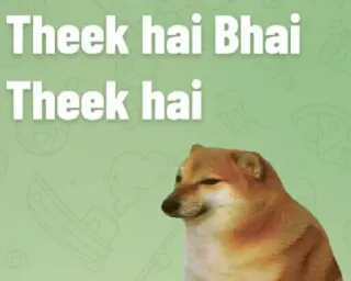 😁 09e417da Cheems Theek hai Bhai
Theek hai собака, мем, Чимс, индийский, ок, братан whatsapp sticker