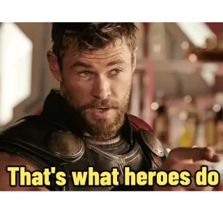 😎 9b2aa8d7 Thor That's what heroes do held, superheld, marvel, avengers, chris hemsworth telegram sticker