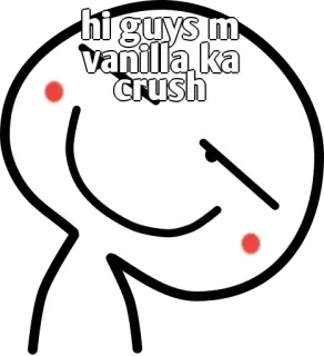👀 3219c561 hi guys m vanilla ka crush Vanilla, Crush, Cartone animato, Omino stilizzato telegram sticker