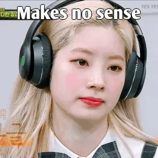 👀 857deedf Makes no sense Meme, Divertente, Espressione, Ragazza, Cuffie telegram sticker