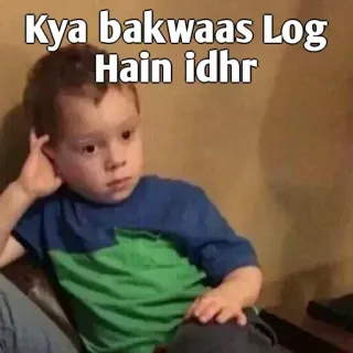 👀 cfdf4874 Kya bakwaas Log Hain idhr Meme, Indiano, Divertente, Sarcastico, Bambino telegram sticker
