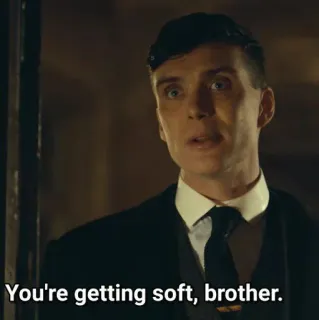 🔲 fa570fca Thomas Shelby Peaky Blinders You're getting soft, brother. Peaky Blinders, Thomas Shelby, Cillian Murphy, Suave, Irmão, Série TV, Drama criminal whatsapp sticker