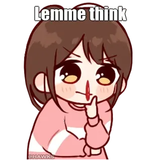 🤔 0f5a5482 Lemme think thinking, cartoon, anime, girl, cute, meme telegram sticker