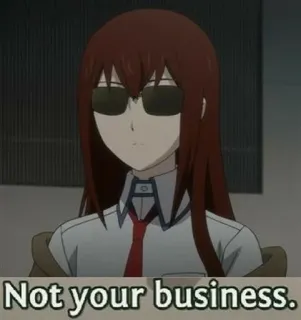 😎 f2710ee1 Not your business. Anime, Nastawienie, Fajne, Sarkastyczne telegram sticker