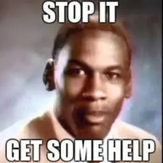 🤔 c6e802ba Michael Jordan STOP IT
GET SOME HELP michael jordan, stop ermee, zoek hulp, meme, grappig, internet meme telegram sticker