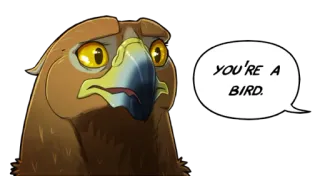 🤬 dfe27f6c YOU'RE A BIRD. ptak, zwierzę, komiks, kreskówka telegram sticker