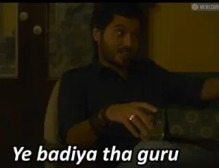 👌 62246e32 Ye badiya tha guru meme india, guru, lucu, komedi india, meme telegram sticker