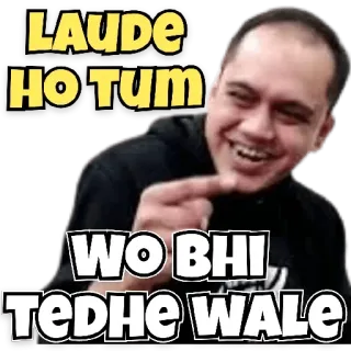 🍌 db518882 LAUDE HO TUM
WO BHI TEDHE WALE meme, india, humor, budaya internet, lucu telegram sticker