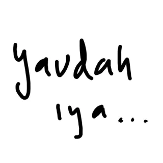 🤩 af2e6f5f yaudah Iya... bahasa indonesia, frasa, ya udah, iya telegram sticker