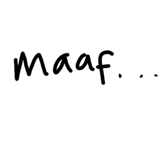 🙏 b93c4d06 maaf... maaf, permintaan maaf, menyesal, tulisan tangan, maaf telegram sticker