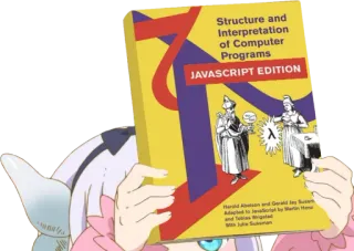 😨 b2f947f2 Structure and Interpretation of Computer Programs Structure and Interpretation of Computer Programs
JavaScript Edition
Harold Abelson and Gerald Jay Sussman
Adapted to JavaScript by Martin Henzl and Tobias Brägeld
With Julie Sussman 计算机编程, Javascript, 书, 编程书籍, 软件开发 telegram sticker