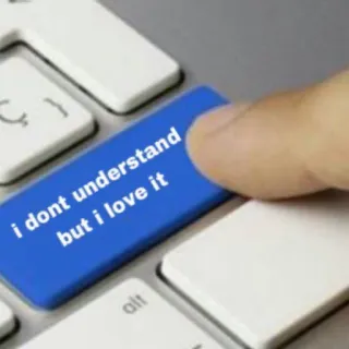 ⚙ d95f9c07 i dont understand but i love it teclado, texto, meme, não entendo, mas adoro, internet, digitando telegram sticker