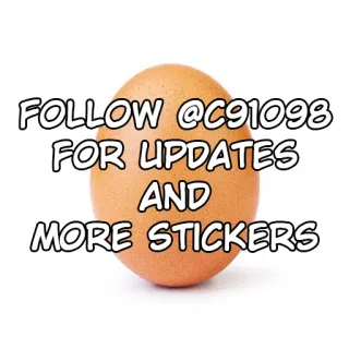 📝 7c0ecb0e FOLLOW @C91098 FOR UPDATES AND MORE STICKERS sticker, egg, updates, follow, social media telegram sticker