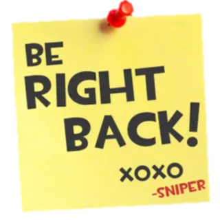 ✳️ 9266ed62 BE
RIGHT
BACK!
xoxo
-SNIPER nota, cecchino, torno subito, giallo, carta, messaggio whatsapp sticker