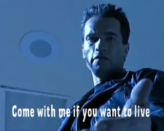 ✝️ 909dfc72 Terminator Terminator 2: Judgment Day Come with me if you want to live action, movie, sci-fi, arnold schwarzenegger telegram sticker