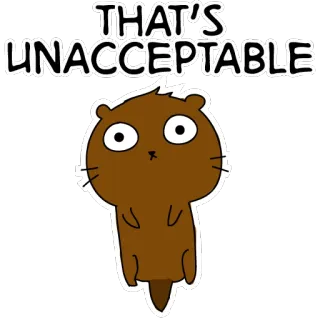 💩 5349378c THAT'S UNACCEPTABLE ありえない, 可愛い, アニメ, 動物, 面白い, ステッカー telegram sticker
