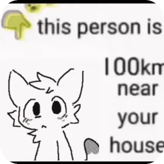 🥳 c29c7cd0 this person is 100km near your house meme, lucu, lelucon, kucing, furry telegram sticker