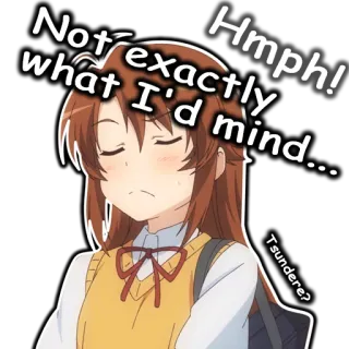 😡 16170265 Not exactly what I'd mind...
Hmph!
Tsundere? anime, tsundere, dibujos animados, expresión, chica, estado de ánimo whatsapp sticker