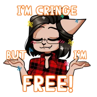 🤠 46ff9751 I'M CRINGE BUT I'M FREE! cringe, miễn phí, biểu cảm, người yêu mèo, furry telegram sticker