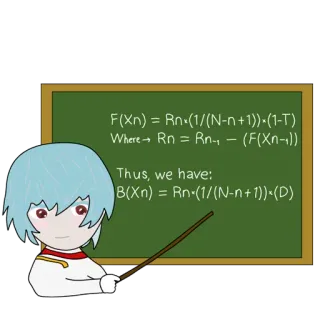 🔢 181152c0 F(Xn) = Rnx(1/(N-n+1))-(1-T)
Where Rn = Rn-, - (F(Xn-1))
Thus, we have:
B(Xn) = Rn-(1/(N-n+1))×(D) anime, mathematics, equations, formula, teacher, chalkboard, science telegram sticker