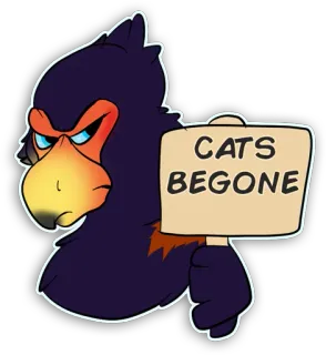 😿 6309afd4 CATS BEGONE 새, 화난, 고양이, 표지판, 동물, 시위, 만화 whatsapp sticker