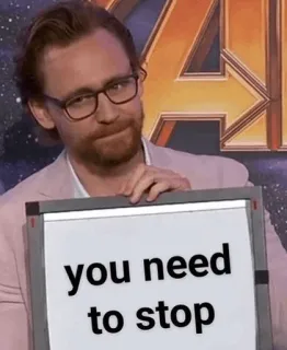 👊 f81c9c69 you need to stop Мем, Том Хиддлстон, Нужно остановиться, Выражение, Смешно telegram sticker