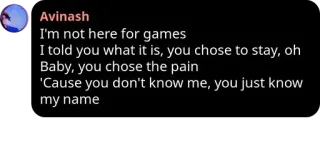 🖤 fa3c6255 I'm not here for games
I told you what it is, you chose to stay, oh
Baby, you chose the pain
'Cause you don't know me, you just know
my name telegram sticker