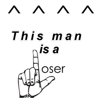 🤓 2216ce16 This man is a loser 失败者, 侮辱, 负面, 文本, 幽默 telegram sticker