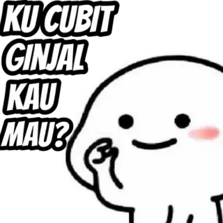 😒 0e0313d1 KU CUBIT GINJAL KAU MAU? cartoon, maleis, nier, nier, knijpen, willen telegram sticker