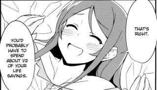 😅 340bafc9 YOU'D
PROBABLY
HAVE TO
SPEND
ABOUT 1/2
OF YOUR
LIFE
SAVINGS.
THAT'S
RIGHT. Anime, Manga, Risparmi, Spese, Conversazione telegram sticker