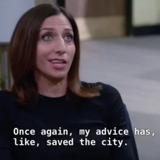 😌 a581ba6c Once again, my advice has, like, saved the city. telegram sticker