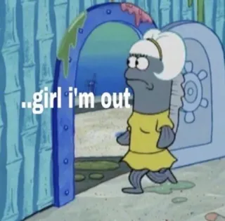 🤡 5a12c030 …girl i’m out 스폰지밥, 밈, 웃긴, 만화, 여자, 외출, 표정 whatsapp sticker
